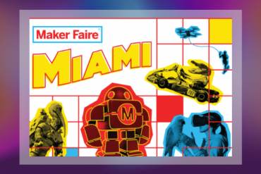 Maker Faire Miami 2026 Presented by Maker Faire Miami