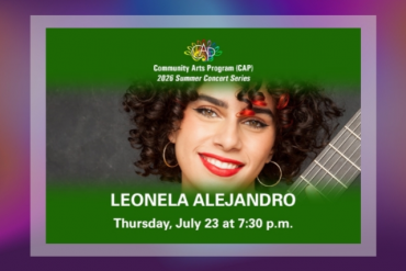 CAP 2026 Summer Concert Series: LEONELA ALEJANDRO Presented by Community Arts Program (CAP)