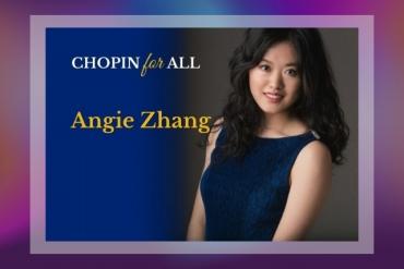 CHOPIN for ALL featuring Angie Zhang Presented by Chopin Foundation of the United States